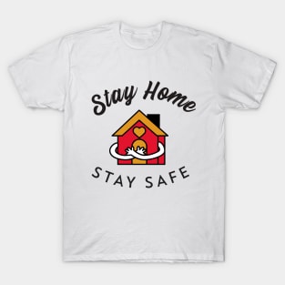 Covid 19 - Stay Home, Stay Safe T-Shirt